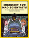Micro:bit for Mad Scientists (30 Clever Coding and Electronics Projects for Kids) by Simon Monk, 9781593279745
