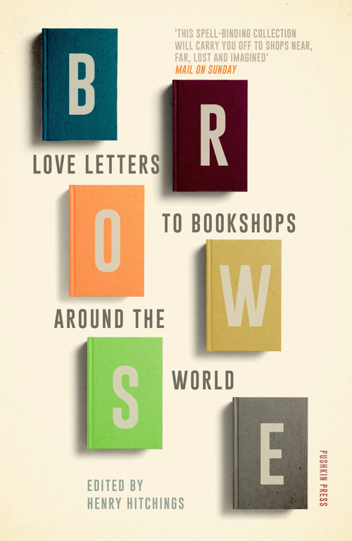 Browse (Love Letters to Bookshops Around the World) by Henry Hitchings, Various, 9781782272960