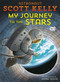 My Journey to the Stars - 9780593124659 by Scott Kelly, André Ceolin, 9780593124659