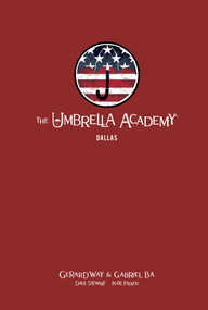 The Umbrella Academy Library Edition Volume 2: Dallas by Gerard Way, Gabriel Ba, Dave Stewart, Nate Piekos, 9781506715483