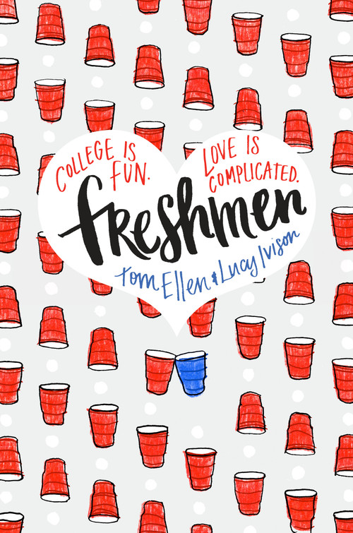 Freshmen - 9781524701819 by Tom Ellen, Lucy Ivison, 9781524701819