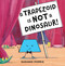 A Trapezoid Is Not a Dinosaur! by Suzanne Morris, Suzanne Morris, 9781580895804