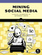 Mining Social Media (Finding Stories in Internet Data) by Lam Thuy Vo, 9781593279165