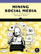 Mining Social Media (Finding Stories in Internet Data) by Lam Thuy Vo, 9781593279165