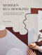 Modern Rug Hooking (22 Punch Needle Projects for Crafting a Beautiful Home) by Rose Pearlman, 9781611807073