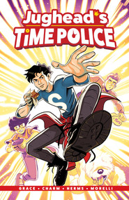 Jughead's Time Police - 9781645769699 by Sina Grace, Derek Charm, 9781645769699