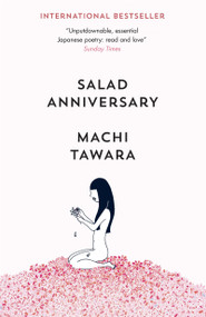 Salad Anniversary by Machi Tawara, Juliet Winters Carpenter, 9781782274575