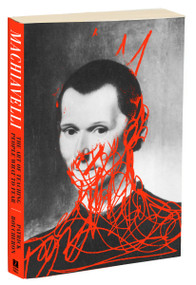 Machiavelli (The Art of Teaching People What to Fear) by Patrick Boucheron, Willard Wood, 9781590519523