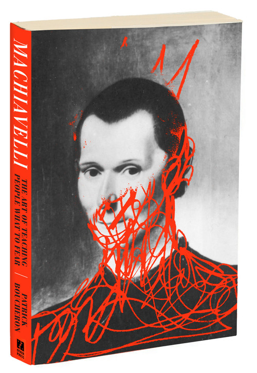 Machiavelli (The Art of Teaching People What to Fear) by Patrick Boucheron, Willard Wood, 9781590519523
