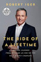 The Ride of a Lifetime (Lessons Learned from 15 Years as CEO of the Walt Disney Company) - 9780593170984 by Robert Iger, 9780593170984
