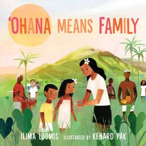 Ohana Means Family by Ilima Loomis, Kenard Pak, 9780823443260