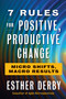 7 Rules for Positive, Productive Change (Micro Shifts, Macro Results) by Esther Derby, 9781523085798