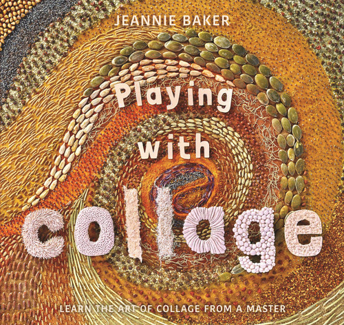 Playing with Collage by Jeannie Baker, Jeannie Baker, 9781536205398