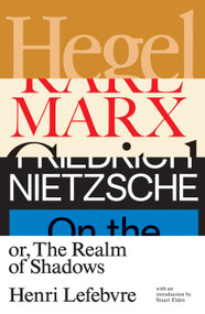 Hegel, Marx, Nietzsche (Or the Realm of Shadows) by David Fernbach, 9781788733731