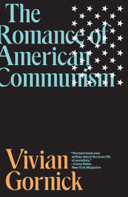 The Romance of American Communism by Vivian Gornick, 9781788735506