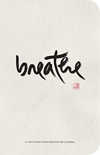 Breathe: A Thich Nhat Hanh Meditation Journal by Thich Nhat Hanh, 9781946764539