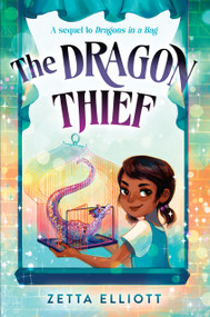 The Dragon Thief - 9781524770495 by Zetta Elliott, Geneva B, 9781524770495