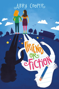 Friend or Fiction by Abby Cooper, 9781623541088