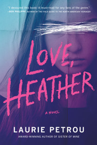 Love, Heather by Laurie Petrou, 9781643851167