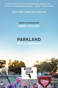 Parkland (Birth of a Movement) - 9780062882967 by Dave Cullen, 9780062882967