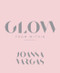 Glow from Within by Joanna Vargas, 9780062909138