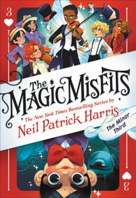 The Magic Misfits: The Minor Third by Neil Patrick Harris, 9780316391870