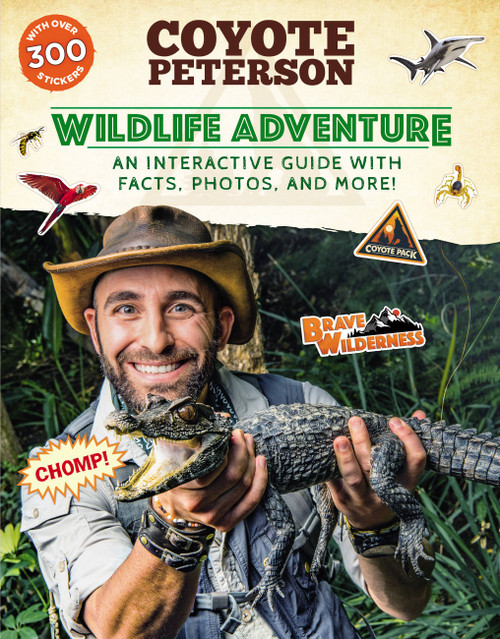 Wildlife Adventure (An Interactive Guide with Facts, Photos, and More!) by Coyote Peterson, 9780316458047