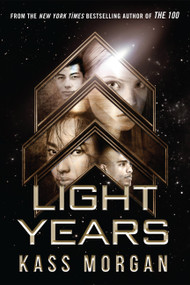 Light Years - 9780316510431 by Kass Morgan, 9780316510431