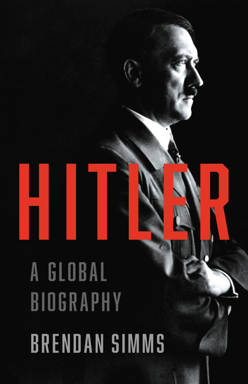 Hitler (A Global Biography) by Brendan Simms, 9780465022373