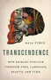 Transcendence (How Humans Evolved through Fire, Language, Beauty, and Time) by Gaia Vince, 9780465094905