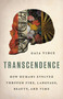 Transcendence (How Humans Evolved through Fire, Language, Beauty, and Time) by Gaia Vince, 9780465094905