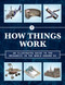 How Things Work 2nd Edition (An Illustrated Guide to the Mechanics Behind the World Around Us) by Editors of Chartwell Books, 9780785837404