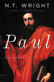 Paul (A Biography) - 9780061730597 by N. T. Wright, 9780061730597
