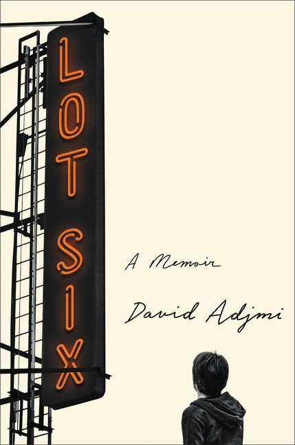 Lot Six (A Memoir) by David Adjmi, 9780061990946