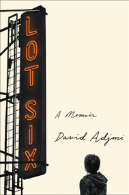 Lot Six (A Memoir) by David Adjmi, 9780061990946