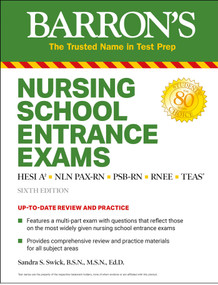 Nursing School Entrance Exams (HESI A2 / NLN PAX-RN / PSB-RN / RNEE / TEAS) by Sandra S. Swick, Rita R. Callahan, 9781438012353