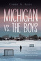 Michigan vs. the Boys by Carrie S. Allen, 9781525301483