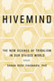 Hivemind (The New Science of Tribalism in Our Divided World) by Sarah Rose Cavanagh, 9781538713327