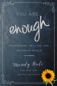 You Are Enough (Heartbreak, Healing, and Becoming Whole) - 9781546012351 by Mandy Hale, 9781546012351