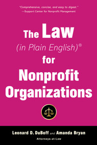 The Law (in Plain English) for Nonprofit Organizations by Leonard D. DuBoff, Amanda Bryan, 9781621536864