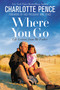Where You Go (Life Lessons from My Father) - 9781546076162 by Charlotte Pence, Vice President Mike Pence, 9781546076162