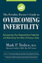 The Fertility Doctor's Guide to Overcoming Infertility (Discovering Your Reproductive Potential and Maximizing Your Odds of Having a Baby) by Mark P. Trolice M.D., 9781558329584