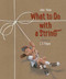 What to Do with a String by Jane Yolen, C. F. Payne, 9781568463223
