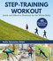 Step-Training Workout (Quick and Effective Workouts for the Whole Body) by Sofia Sjöström Stahl, 9781510730199
