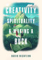 Creativity, Spirituality, and Making a Buck by David Nichtern, 9781614294986