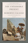 The Unnamable Present - 9781250251213 by Roberto Calasso, Richard Dixon, 9781250251213