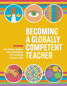 Becoming a Globally Competent Teacher by Ariel Tichnor-Wagner, Hillary Parkhouse, Jocelyn Glazier, J. Montana Cain, 9781416627517