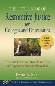 The Little Book of Restorative Justice for Colleges and Universities, Second Edition by David R. Karp, Marilyn Armour, 9781680994681