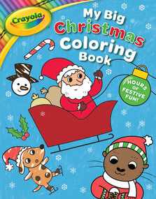 Crayola: My Big Christmas Coloring Book (A Crayola My Big Coloring Activity Book for Kids) by BuzzPop, 9781499809664