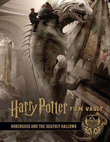 Harry Potter: Film Vault: Volume 3 (Horcruxes and The Deathly Hallows) by Jody Revenson, 9781683837480